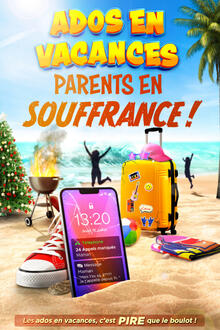 Ados en vacances, parents en souffrance !