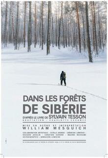 DANS LES FORÊTS DE SIBÉRIE - William MESGUICH, Théâtre des Gémeaux Parisiens