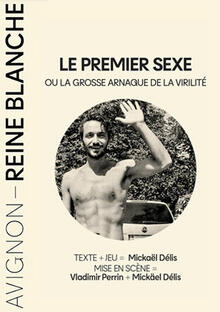 LE PREMIER SEXE ou la grosse arnaque de la virilité