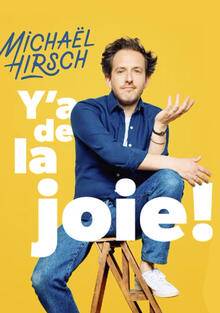 Michaël Hirsch - Y'a de la joie&nbsp;!
