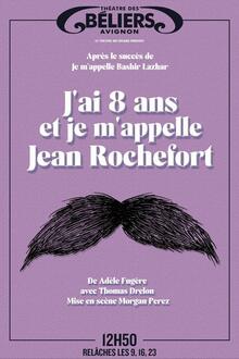 J’ai 8 ans et je m’appelle Jean Rochefort