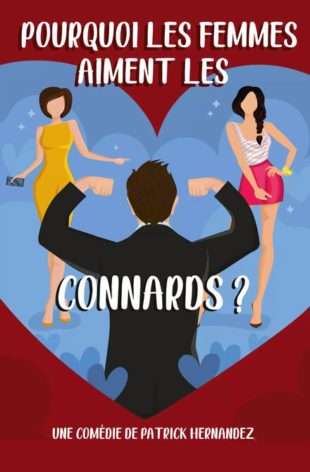 Pourquoi les femmes aiment les connards ? au Théâtre à l’Ouest Caen