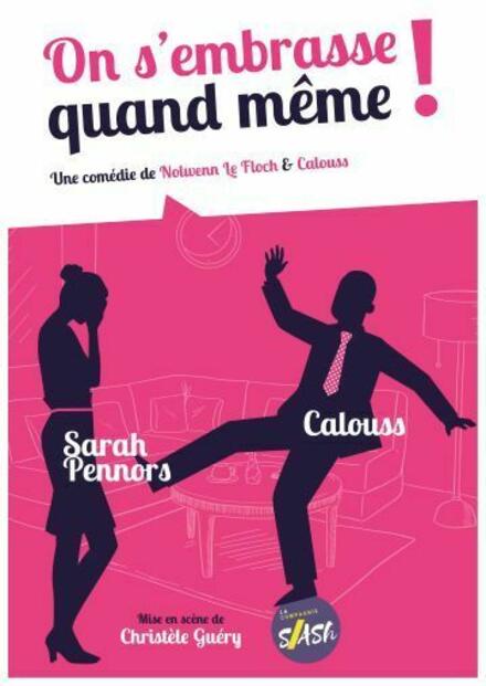 On s'embrasse quand même au Théâtre à l'Ouest Rouen