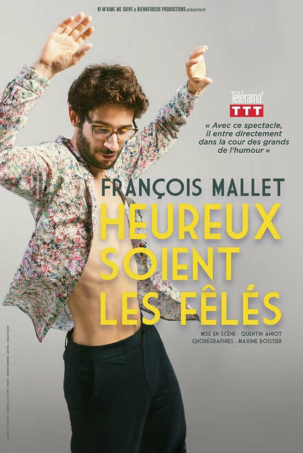 FRANÇOIS MALLET - Heureux soient les fêlés au Théâtre Kimaimemesuive