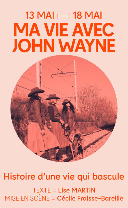 Ma vie avec John Wayne au Théâtre de La Reine Blanche