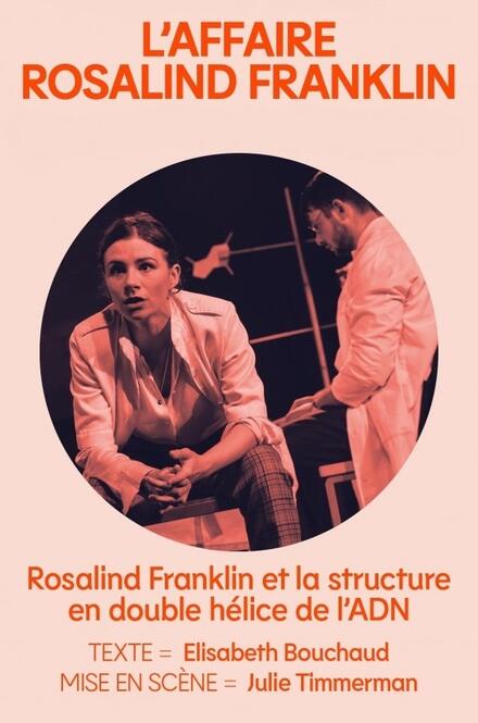 L'affaire Rosalind Franklin au Théâtre Avignon - Reine Blanche