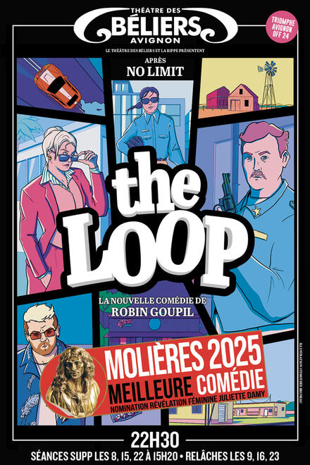 The Loop au Théâtre des Béliers Avignon