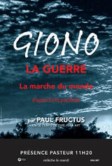 Giono - La guerre. La marche du monde.