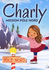 Charly mission pôle nord