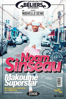 Noam Sinseau • MAKOUMÈ SUPERSTAR