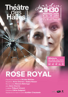 Rose Royal, Théâtre des Halles