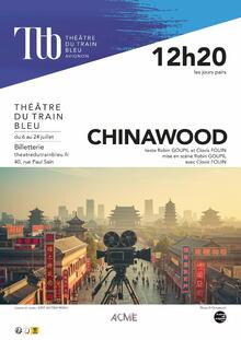 Chinawood, Théâtre du Train Bleu