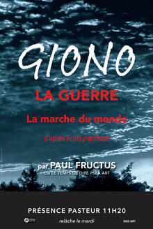 Giono - La guerre. La marche du monde., théâtre Présence Pasteur
