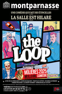 THE LOOP, Théâtre du Petit Montparnasse