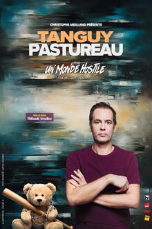 Tanguy Pastureau - Un monde hostile pour un coeur tendre