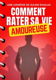 Comment rater sa vie amoureuse