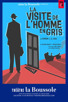 La Visite de l'Homme en Gris, Théâtre La Boussole