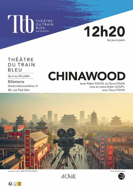 Chinawood au Théâtre du Train Bleu
