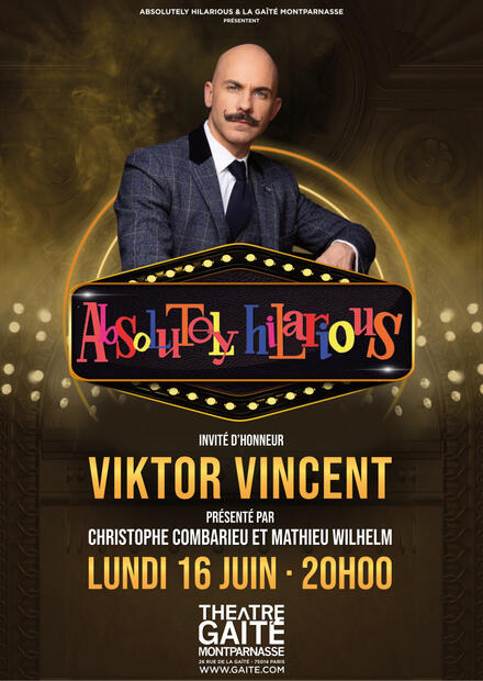 ABSOLUTELY HILARIOUS avec VIKTOR VINCENT au Théâtre de la Gaîté Montparnasse