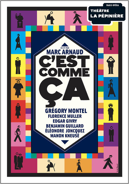 C'est comme ça au Théâtre de La Pépinière