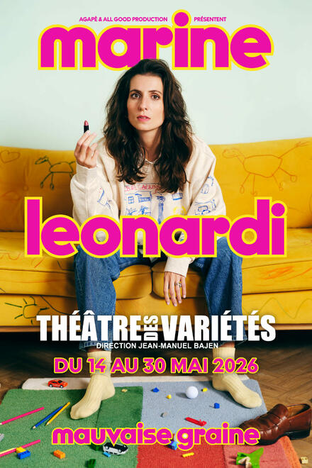 MARINE LEONARDI - Mauvaise graine au Théâtre des Variétés