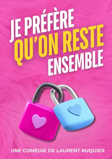 Je préfère qu'on reste ensemble ! au Théâtre des Chartrons