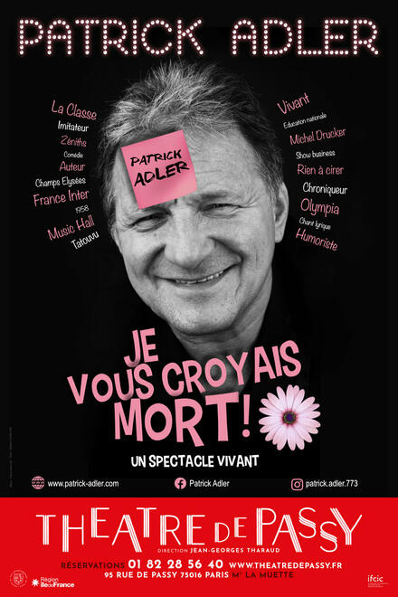 Patrick Adler : Je vous croyais mort ! au Théâtre de Passy