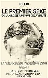 LE PREMIER SEXE ou la grosse arnaque de la virilité