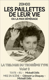 LES PAILLETTES DE LEUR VIE ou la paix déménage