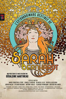 L’extraordinaire destinée de Sarah Bernhardt