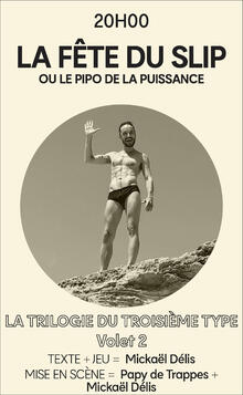 LA FÊTE DU SLIP ou le pipo de la puissance