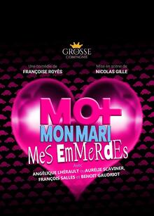 Moi, mon mari, mes emmerdes