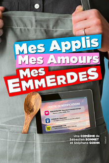 MES APPLIS, MES AMOURS, MES EMMERDES