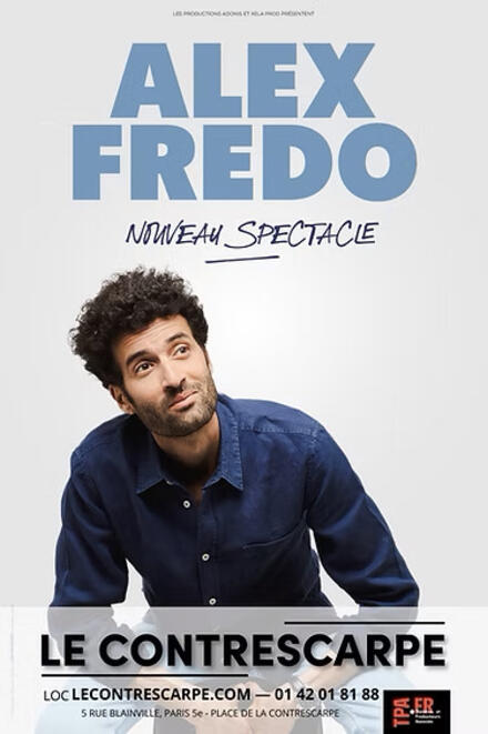 ALEX FREDO - Nouveau spectacle au Théâtre Le Contrescarpe