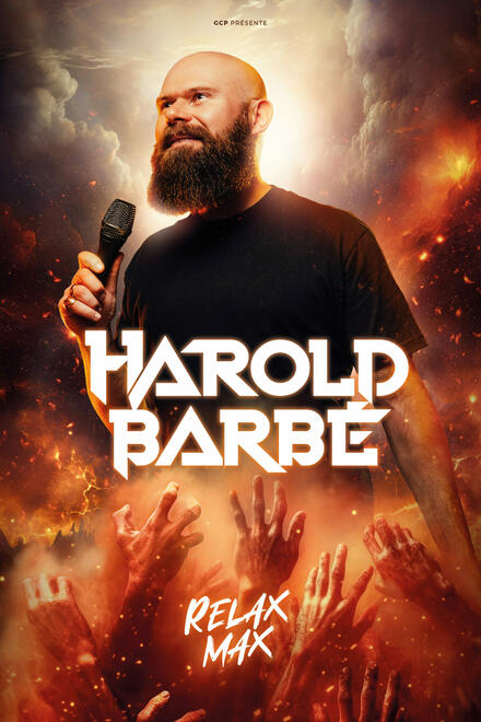 HAROLD BARBÉ – Relax Max au Théâtre La compagnie du Café-Théâtre