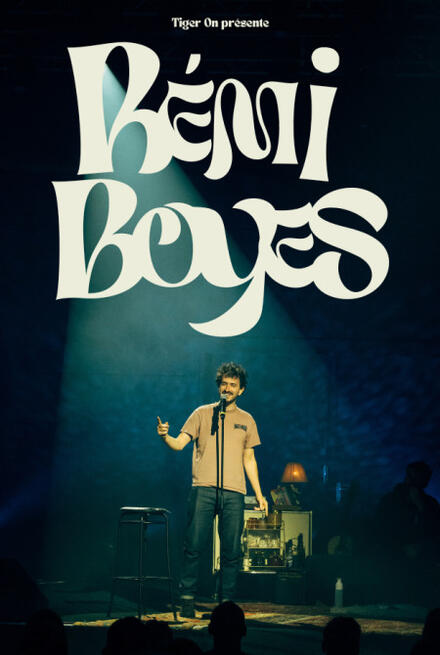 REMI BOYES - Nouveau spectacle au Théâtre La compagnie du Café-Théâtre