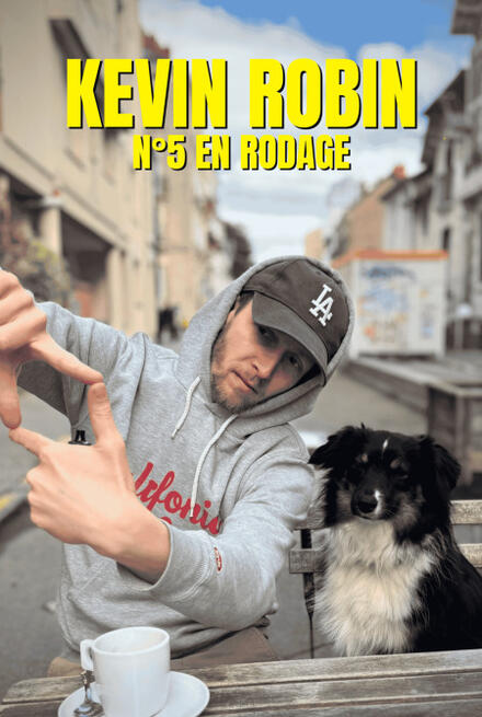 KEVIN ROBIN - N°5 en rodage au Théâtre La compagnie du Café-Théâtre