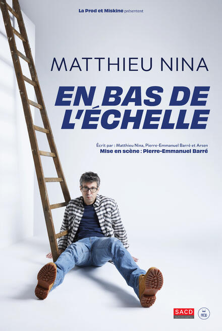 Matthieu Nina « En bas de l’échelle » au Théâtre 100 noms