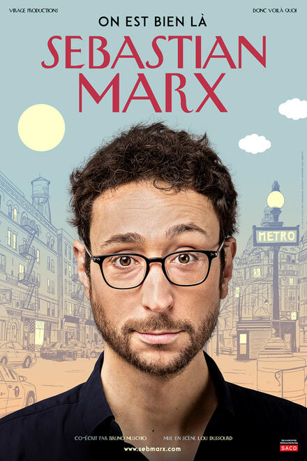Sebastian Marx « On est bien là » au Théâtre 100 noms