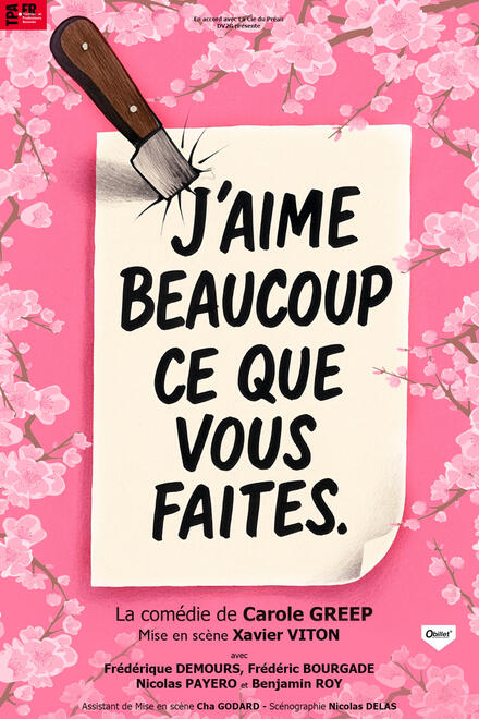 J'aime beaucoup ce que vous faites au Théâtre Trianon