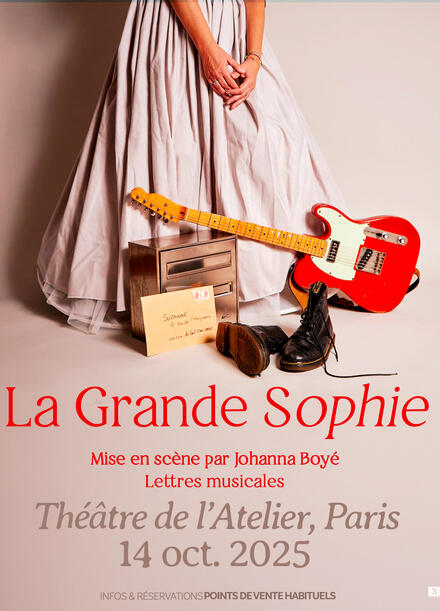 La Grande Sophie - Lettres musicales au Théâtre de l'Atelier