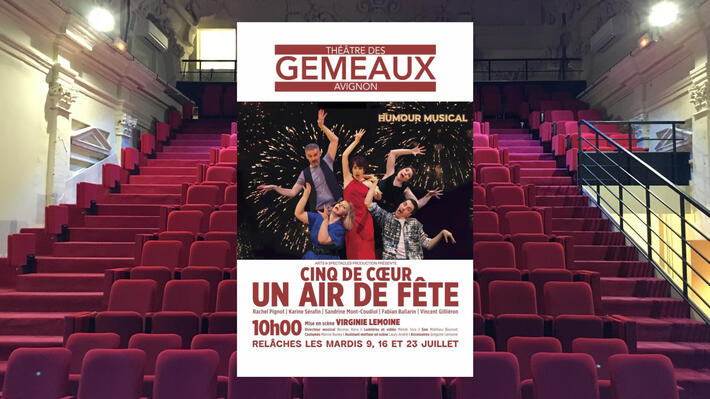 Un anniversaire musical explosif et drôle pour célébrer l'esprit du OFF Avignon mis en scène par Virginie LEMOINE