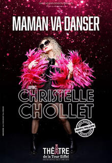 CHRISTELLE CHOLLET - Maman va danser, Théâtre de la Tour Eiffel