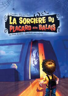 LA SORCIÈRE DU PLACARD AUX BALAIS