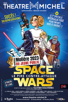 Space Wars, Théâtre Michel