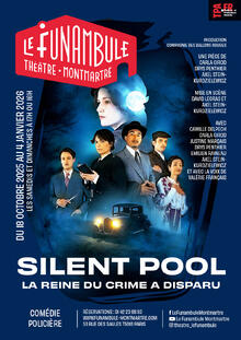 Silent pool, la reine du crime a disparu !, Théâtre du Funambule Montmartre