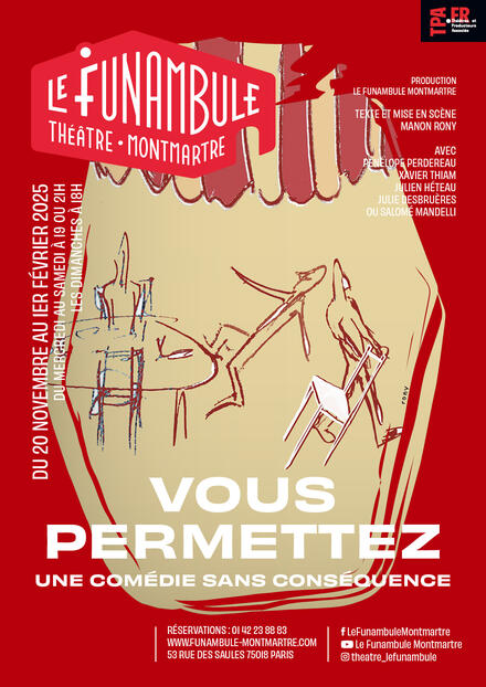 VOUS PERMETTEZ Une comédie sans conséquence au Théâtre du Funambule Montmartre