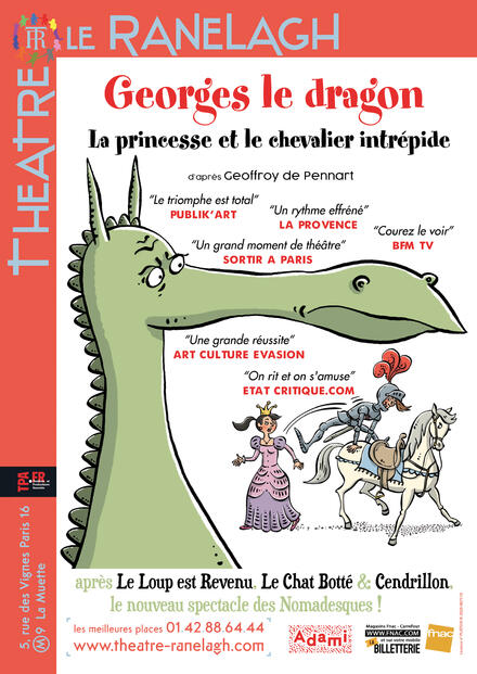 Georges le Dragon, la Princesse et le Chevalier Intrépide au Théâtre le Ranelagh