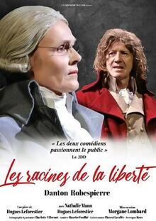 Danton Robespierre - Les Racines de la liberté