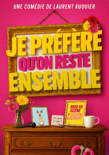 Je préfère qu'on reste ensemble !